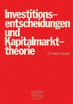 Investitionsentscheidungen und Kapitalmarkttheorie (eBook, PDF) - Saelzle, Rainer