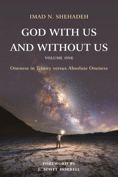 God With Us and Without Us, Volume One (eBook, ePUB) - Shehadeh, Imad N.