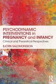 Psychodynamic Interventions in Pregnancy and Infancy (eBook, ePUB)