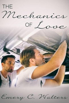 Mechanics of Love (eBook, ePUB) - Walters, Emery C.