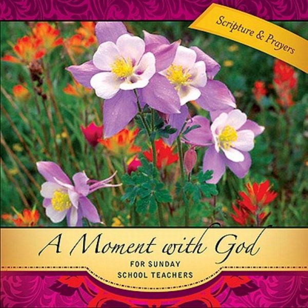 A Moment with God for Sunday School Teachers (eBook, ePUB)
