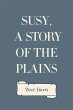 Susy, a Story of the Plains (eBook,... - Bild 1