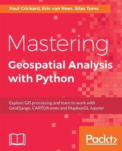 Mastering Geospatial Analysis with Python (eBook, ePUB) - Silas Toms, Toms