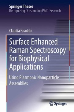 Surface Enhanced Raman Spectroscopy for Biophysical Applications - Fasolato, Claudia