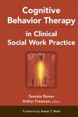 Cognitive Behavior Therapy in Clinical Social Work Practice (eBook, ePUB)