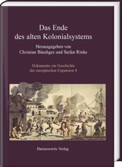 Das Ende des alten Kolonialsystems / Dokumente zur Geschichte der europäischen Expansion 8 - Schmitt, Eberhard