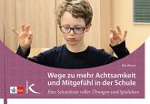 Wege zu mehr Achtsamkeit und Mitgefühl in der Schule