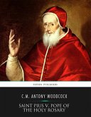 Saint Pius V, Pope of the Holy Rosary (eBook, ePUB)