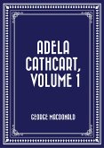 Adela Cathcart, Volume 1 (eBook, ePUB)