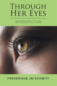 Through Her Eyes (eBook, ePUB) - Schmitt, Frederique Jm