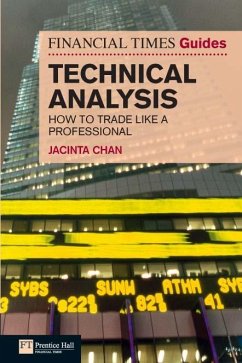 Financial Times Guide to Technical Analysis, The (eBook, PDF) - Chan, Jacinta