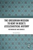 The Gregorian Mission to Kent in Bede's Ecclesiastical History (eBook, PDF)