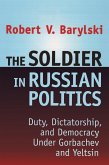The Soldier in Russian Politics, 1985-96 (eBook, ePUB)