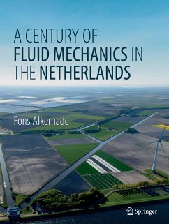 A Century of Fluid Mechanics in The Netherlands - Alkemade, Fons