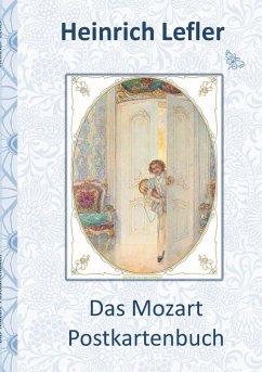 Das Mozart Postkartenbuch (Wolfgang Amadeus Mozart) - Lefler, Heinrich;Potter, Elizabeth M.
