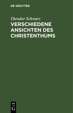 Cover Verschiedene Ansichten des Christenthums (eBook, PDF)