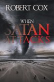 When Satan Attacks (eBook, ePUB)