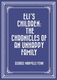 Eli's Children: The Chronicles of an Unhappy Family (eBook, ePUB)