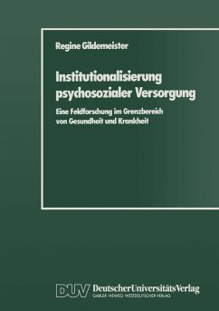 Institutionalisierung psychosozialer Versorgung (eBook, PDF) - Gildemeister, Regine