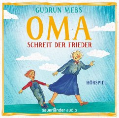Oma!, schreit der Frieder / Oma & Frieder Bd.1 (1 Audio-CD) - Mebs, Gudrun