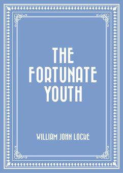 The Fortunate Youth (eBook, ePUB) - John Locke, William