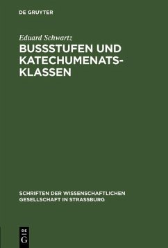 Bußstufen und Katechumenatsklassen (eBook, PDF) - Schwartz, Eduard