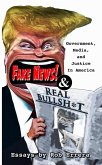 Fake News and Real Bullshit: Government, Media, and Justice in America (eBook, ePUB)