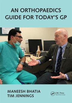 An Orthopaedics Guide for Today's GP (eBook, ePUB) - Jennings, Tim; Bhatia, Maneesh