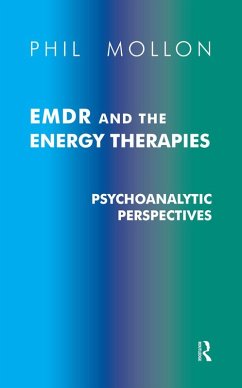EMDR and the Energy Therapies (eBook, PDF) - Mollon, Phil