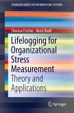 Lifelogging for Organizational Stress Measurement (eBook, PDF)