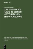 Das Deutsche Haus in seiner historischen Entwickelung (eBook, PDF)