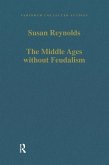 The Middle Ages without Feudalism (eBook, PDF)
