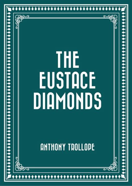 The Eustace Diamonds (eBook, ePUB) The Eustace Diamonds (eBook, ePUB)