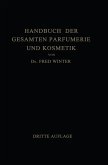 Handbuch der Gesamten Parfumerie und Kosmetik (eBook, PDF)