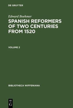 Edward Boehmer: Spanish Reformers of Two Centuries from 1520. Volume 2 (eBook, PDF) - Boehmer, Edward