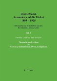 Deutschland, Armenien und die Türkei 1895-1925. Thematisches Lexikon zu Personen, Institutionen, Orten, Ereignissen (eBook, PDF)