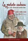 La patate cadeau ou la vraie histoire de la poutine rapee (eBook, ePUB)