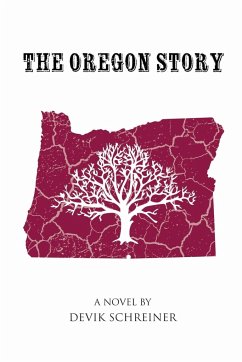 The Oregon Story - Schreiner, Devik