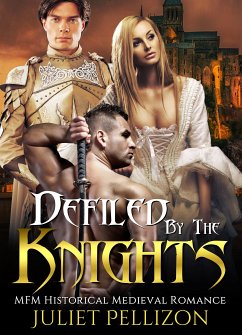 Defiled By The Knights (eBook, ePUB) - Pellizon, Juliet