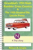 Granddad's 1954 Nash Rambler Cross Country Station Wagon & The 1955 Doubled Die Penny (eBook, ePUB)