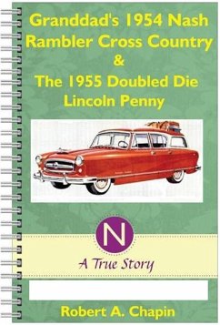 Granddad's 1954 Nash Rambler Cross Country Station Wagon & The 1955 Doubled Die Penny (eBook, ePUB) - Chapin, Robert