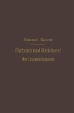 Die Färberei und Bleicherei der Gespinnstfasern (eBook, PDF)