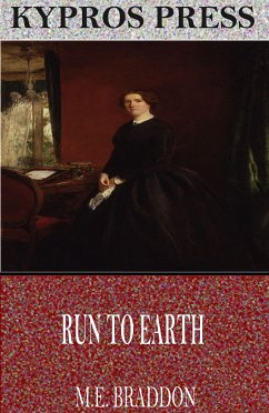 Run to Earth (eBook, ePUB) - Braddon, M.E.