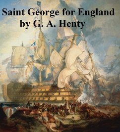 Saint George for England (eBook, ePUB) - Henty, G. A.