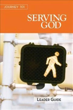 Journey 101: Serving God Leader Guide (eBook, ePUB)