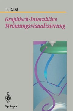 Graphisch-Interaktive Strömungsvisualisierung (eBook, PDF) - Frühauf, Thomas