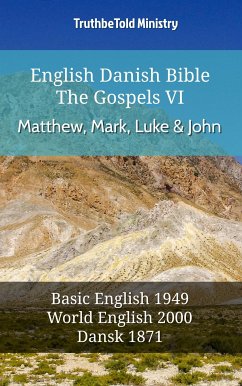 English Danish Bible - The Gospels VI - Matthew, Mark, Luke and John (eBook, ePUB) - Ministry, TruthBeTold