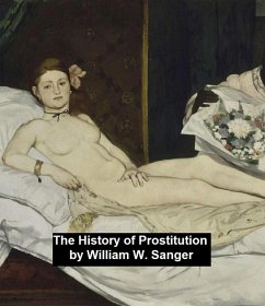 The History of Prostitution (eBook, ePUB) - Sanger, William W.
