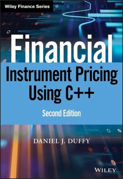 Financial Instrument Pricing Using C++ (eBook, ePUB) - Duffy, Daniel J.