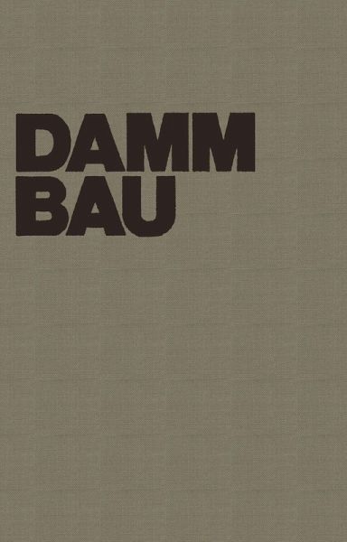 Dammbau in Theorie und Praxis (eBook, PDF)